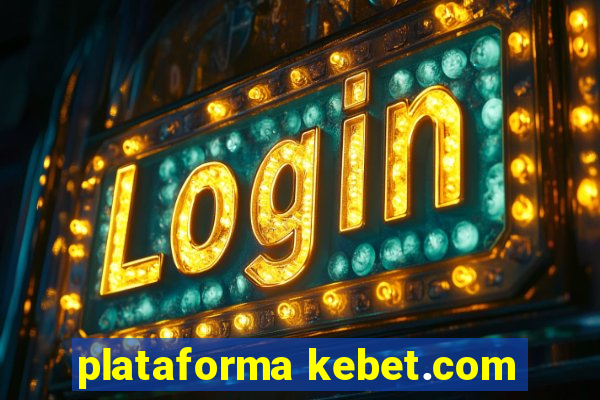 plataforma kebet.com